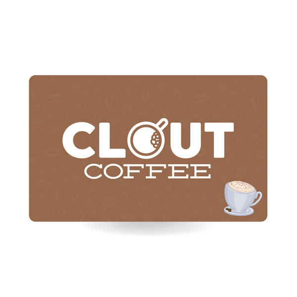 Clout Coffee Gift Card