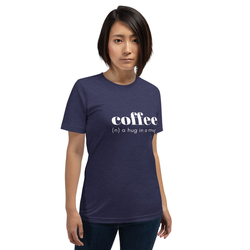Coffee - a Hug in a Mug Unisex T-shirt